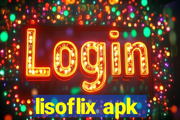 lisoflix apk